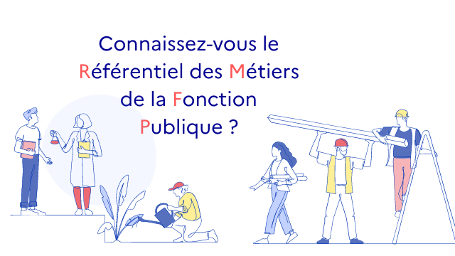 Connaissez-vous le référentiel des métiers de la focntion publique ?