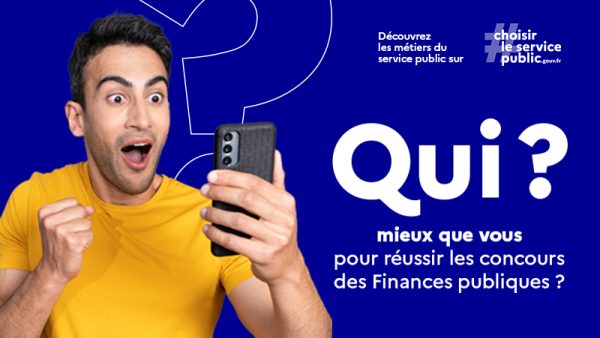 Qui ? mieux que vous pour réussir les concours des Finances publiques Découvrez les métiers du service public sur www.choisirleservicepublic.gouv.fr