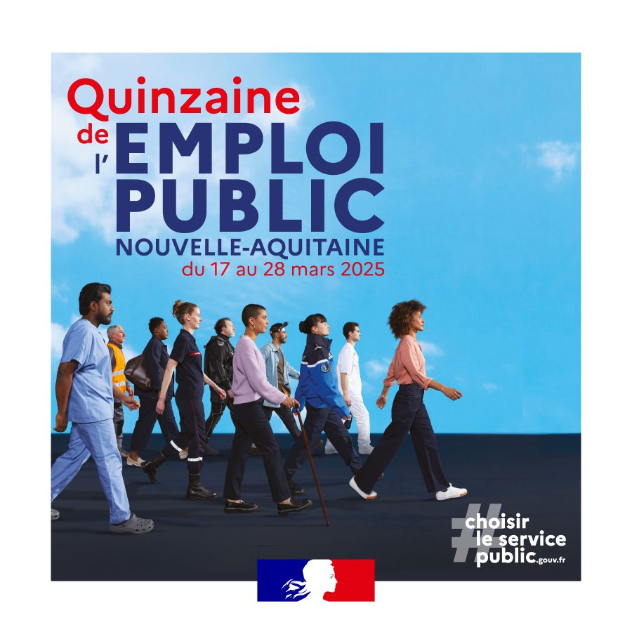 Quinzaine de l'emploi public Nouvelle-Aquitaine du 17 au 28 mars 2025. #choisirleservicepublic.gouv.fr